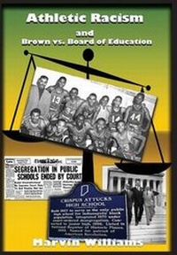 Enlarge image Cover: Athletic Racism and Brown vs. Board of Education - Rathsi Publishing, LLC
