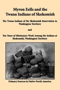 Cover: Myron Eells and the Twana Indians of Skokomish - Bauu Institute
