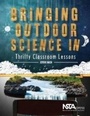 Cover: Bringing Outdoor Science In - National Science Teachers Association
