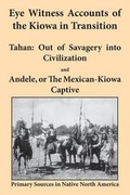Cover: Eye Witness Accounts of the Kiowa in Transition - Bauu Institute