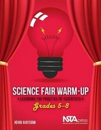 Enlarge image Cover: Science Fair Warm-Up: Learning the Practice of Scientists - National Science Teachers Association