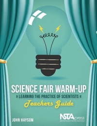 Enlarge image Cover: Science Fair Warm-Up: Learning the Practice of Scientists - National Science Teachers Association