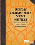 Cover: Everyday Earth and Space Science Mysteries - National Science Teachers Association