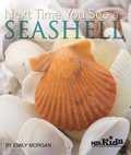 Cover: Next Time You See a Seashell - NSTA Kids