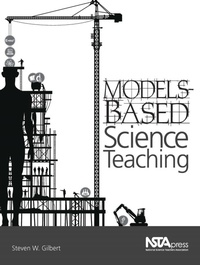 Enlarge image Cover: Models-Based Science Teaching - NSTA - National Science Teaching Association