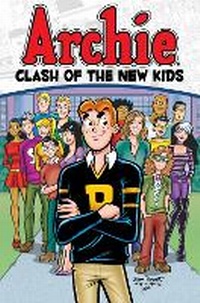 Enlarge image Cover: Archie: Clash Of The New Kids - Archie Comic Publications