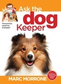 Cover: Marc Morrone's Ask the Dog Keeper - CompanionHouse Books