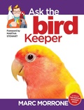 Cover: Marc Morrone's Ask the Bird Keeper - CompanionHouse Books