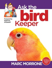 Enlarge image Cover: Marc Morrone's Ask the Bird Keeper - CompanionHouse Books