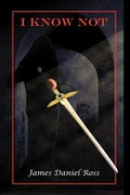 Cover: I Know Not - Dark Quest, LLC