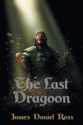 Cover: The Last Dragoon - Dark Quest, LLC
