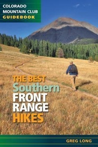 Enlarge image Cover: The Best Southern Front Range Hikes - Colorado Mountain Club Press