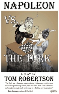 Enlarge image Cover: Napoleon vs. the Turk, When the Master Warrior Met the Master Machine - Dionysus Books