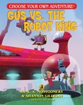 Cover: Gus Vs. The Robot King - Chooseco LLC
