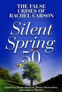 Cover: Silent Spring at 50 - Cato Institute