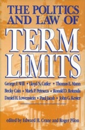 Cover: The Politics and Law of Term Limits - Cato Institute