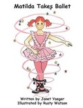 Cover: Matilda Takes Ballet - Casa de Snapdragon Publishing Company