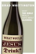 Cover: What Would Jesus Drink - Wunderfool Press