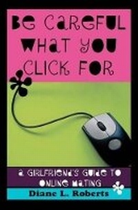 Abbildung von: Be Careful What You Click for - BLACK OPAL BOOKS