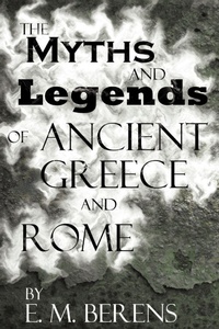 Bild: The Myths and Legends of Ancient Greece and Rome - 100K Media LLC