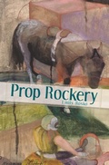 Cover: Prop Rockery - University of Akron Press