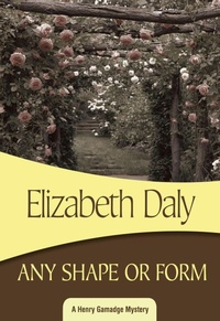 Enlarge image Cover: Any Shape or Form - Felony & Mayhem Press