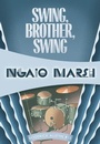 Cover: Swing, Brother, Swing - Felony & Mayhem