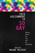 Cover: This Assignment Is So Gay - Sibling Rivalry Press, LLC