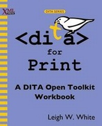Abbildung von: DITA for Print - XML Press