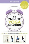 Cover: The 2 Minute Yoga Solution - Bush Street Press
