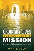 Cover: Ordinary Lives Extraordinary Mission - Wellspring