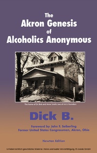 Enlarge image Cover: The Akron Genesis of Alcoholics Anonymous - First Edition Design Publishing