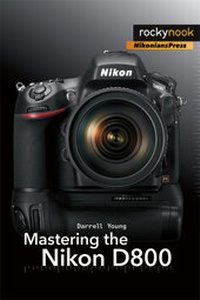 Abbildung von: Mastering the Nikon D800 - Rocky Nook