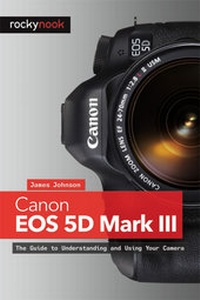 Abbildung von: Canon EOS 5D Mark III - Rocky Nook