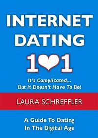 Abbildung von: Internet Dating 101: It's Complicated . . . But It Doesn't Have To Be - New Chapter Press,U.S.