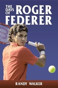 Cover: The Days of Roger Federer - New Chapter Press,U.S.