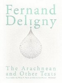 Enlarge image Cover: The Arachnean and Other Texts - Univocal Publishing LLC