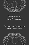 Cover: Dictionary of Non-Philosophy - Univocal Publishing LLC