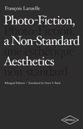 Cover: Photo-Fiction, a Non-Standard Aesthetics - Univocal Publishing LLC