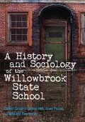 Cover: A History and Sociology of the Willowbrook State School - American Association