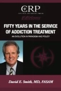 Cover: Fifty Years in the Service of Addiction Treatment - Central Recovery Press