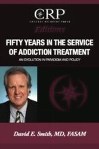 Enlarge image Cover: Fifty Years in the Service of Addiction Treatment - Central Recovery Press