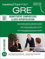 Cover: GRE Quantitative Comparisons & Data Interpretation - Manhattan Prep Publishing