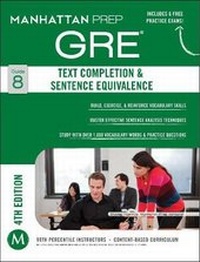 Enlarge image Cover: GRE Text Completion & Sentence Equivalence - Manhattan Prep Publishing