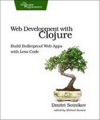 Enlarge image Cover: Web Development with Clojure - The Pragmatic Programmers