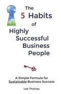 Cover: The 5 Habits of Highly Successful Business People - Integrity Business Ventures, LLC
