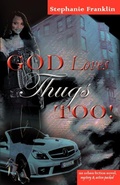 Cover: God Loves Thugs Too! - Heavenly Realm Publishing Company