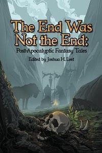 Enlarge image Cover: The End Was Not the End - Seventh Star Press, LLC