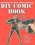 Cover: DIY Comic Book; Do It Yourself Comic Book - Mikazuki Publishing House