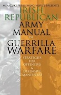 Cover: Irish Republican Army Manual of Guerrilla Warfare - Mikazuki Publishing House